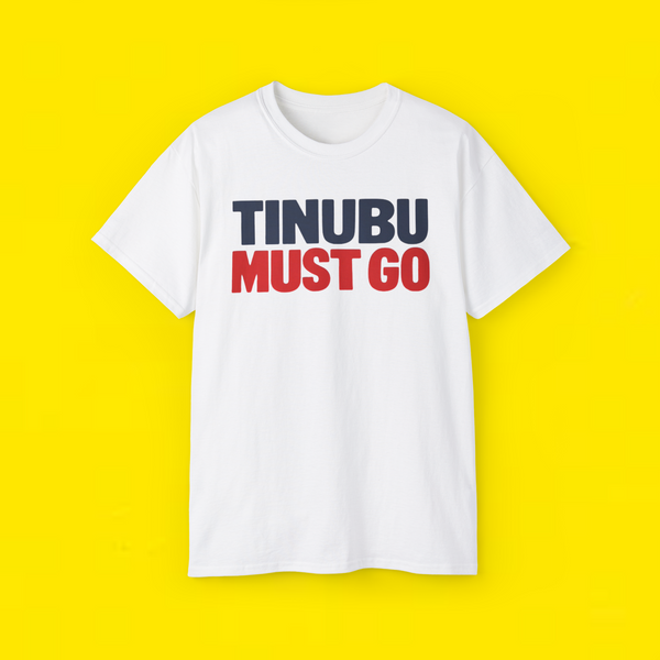 Tinubu Must Go T-Shirt