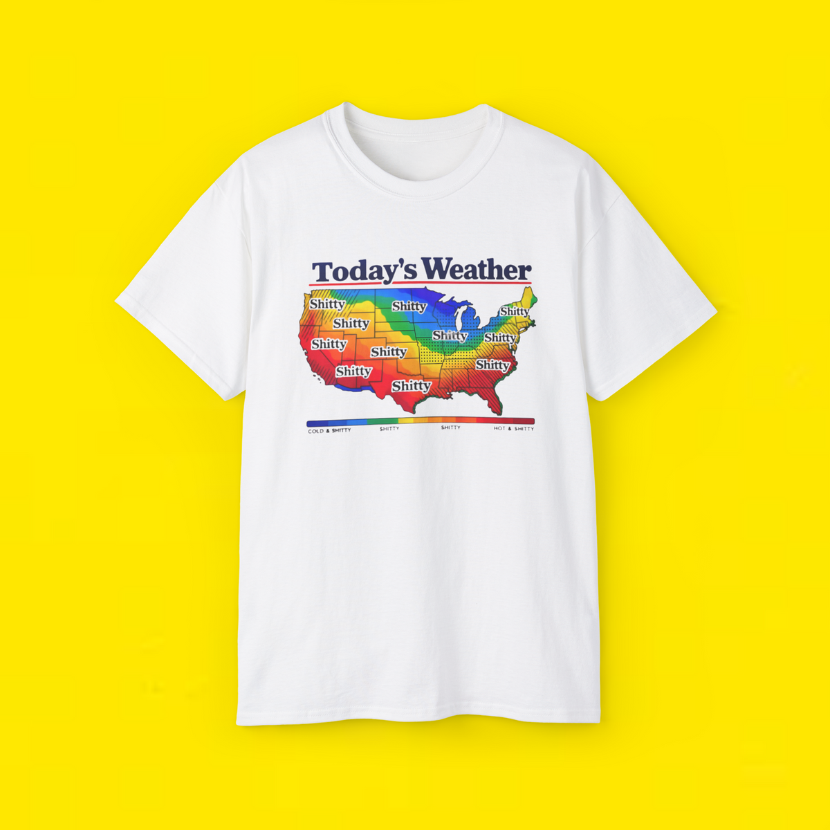 Today's Weather Shitty Shirt