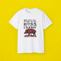 We Are The Sons Of The Hogs You Couldn’t Crank Shirt
