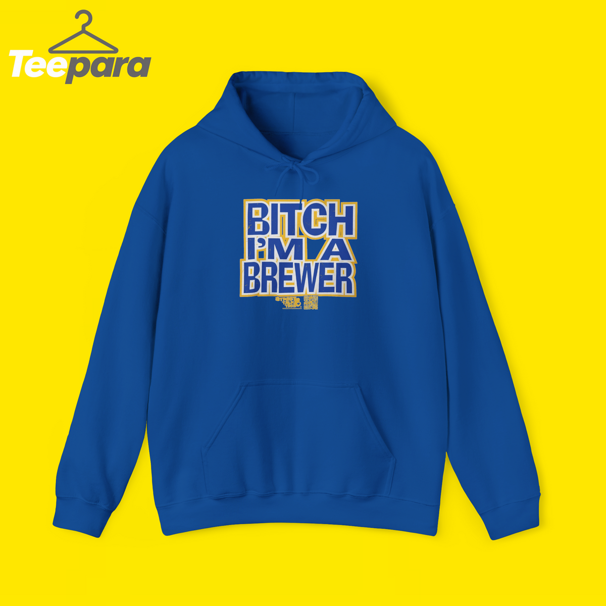 Bitch I'm a Brewer Hoodie - Blue pullover hoodie with funny Brewer baseball fan graphic, front view
