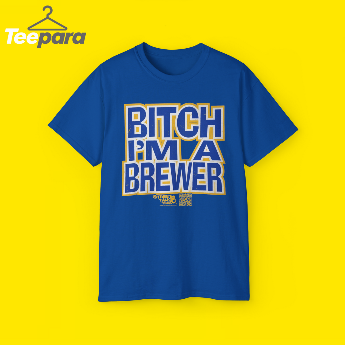 Bitch I'm a Brewer Shirt - Blue unisex t-shirt with funny Brewer baseball fan graphic, front view