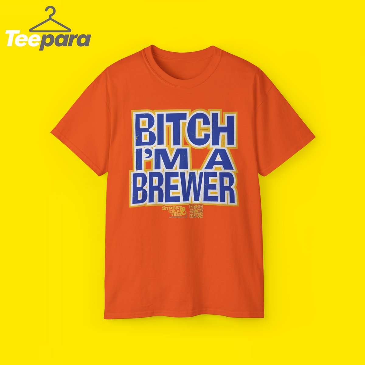 Bitch I'm a Brewer Shirt - Orange unisex t-shirt with funny Brewer baseball fan graphic, front view