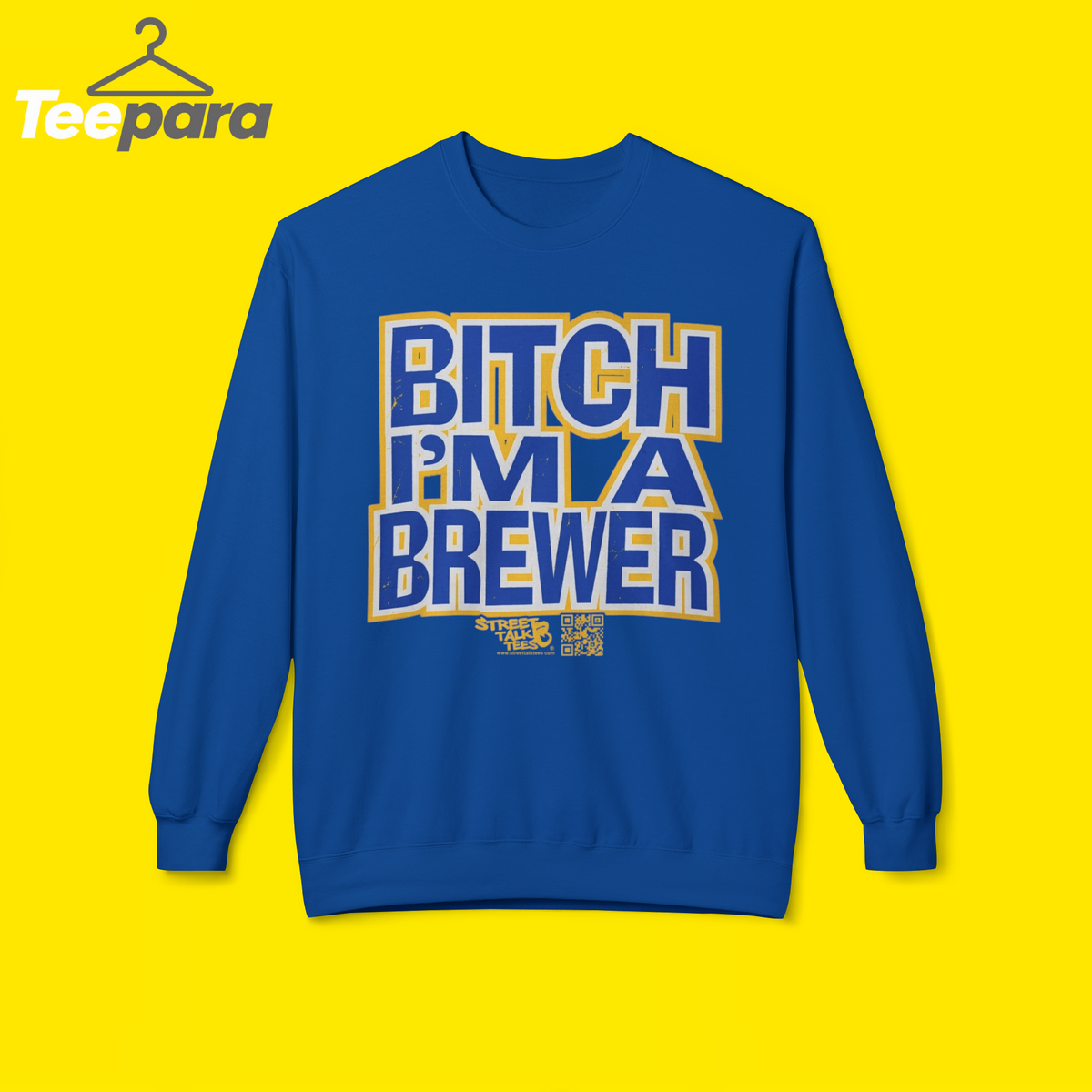 Bitch I'm a Brewer Sweatshirt - Blue crewneck sweatshirt with funny Brewer baseball fan graphic, front view