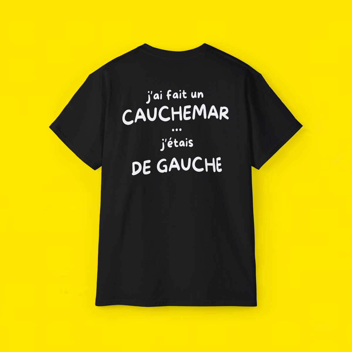 j'ai fait un cauchemar j'étais de gauche chanson shirt