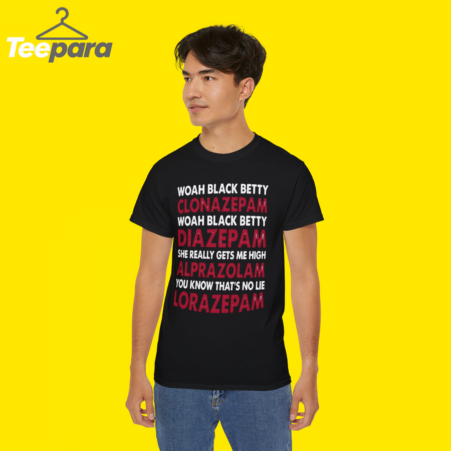 Man wearing the black Woah Black Betty Clonazepam Diazepam Shirt