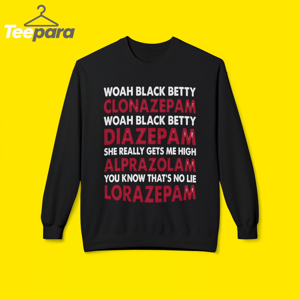 Black Woah Black Betty Clonazepam Diazepam Sweatshirt, front view